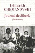 Couverture du livre « Journal de Sibérie ; 1903-1911 » de Irinarkh Chemanovski aux éditions Syrtes