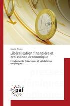 Couverture du livre « Liberalisation financiere et croissance economique - fondements theoriques et validations empiriques » de Amaira Bouzid aux éditions Editions Universitaires Europeennes