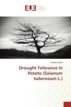 Couverture du livre « Drought tolerance in potato (solanum tuberosum l.) » de Ferdaous Mani aux éditions Editions Universitaires Europeennes