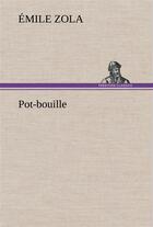 Couverture du livre « Pot-bouille » de Émile Zola aux éditions Tredition