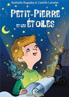 Couverture du livre « Petit Pierre et les étoiles » de Camille Loiselet et Nathalie Bagadey aux éditions Nats