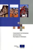 Couverture du livre « Financement du patrimoine architectural » de Robert Pickard aux éditions Conseil De L'europe