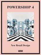Couverture du livre « Powershop 4 new retail design » de Szita Jane aux éditions Frame