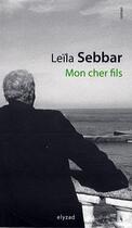 Couverture du livre « Mon cher fils » de Leila Sebbar aux éditions Elyzad