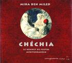 Couverture du livre « La chechia. le bonnet de feutre méditerranéen » de Mika Ben Miled aux éditions Cartaginoiseries