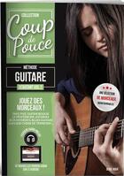 Couverture du livre « Coup de pouce : méthode guitare : débutant t.2 » de Denis Roux aux éditions Coup De Pouce