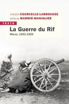 Couverture du livre « La guerre du Rif ; Maroc, 1921-1926 » de Vincent Courcelle-Labrousse et Nicolas Marmie-Maniglier aux éditions Tallandier