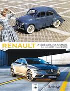 Couverture du livre « Renault, un siècle de création automobile (édition 2017) » de Jean-Louis Loubet et Claude Le Maitre aux éditions Etai