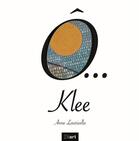 Couverture du livre « O... : Klee » de Anne Lauricella aux éditions Eliart