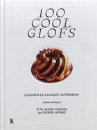 Couverture du livre « 100 coolglofs à cuisiner autrement » de Sonia Verguet aux éditions Keribus