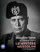 Couverture du livre « Le mystere mussolini » de Maurizio Serra aux éditions Sixtrid