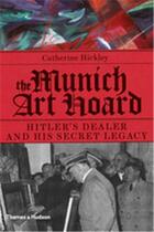 Couverture du livre « The munich art hoard (hardback) » de Hickley Catherine aux éditions Thames & Hudson