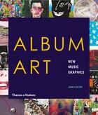 Couverture du livre « Album art ; new music graphics » de Foster John aux éditions Thames & Hudson