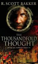 Couverture du livre « The Thousandfold Thought » de R. Scott Bakker aux éditions Orbit Uk