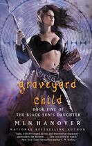 Couverture du livre « Graveyard Child » de Hanover M L N aux éditions Pocket Books