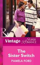 Couverture du livre « The Sister Switch (Mills & Boon Vintage Superromance) » de Ford Pamela aux éditions Mills & Boon Series