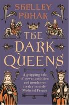 Couverture du livre « The dark queens /anglais » de Puhak Shelley aux éditions Interart