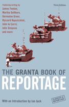 Couverture du livre « THE GRANTA BOOK OF REPORTAGE - 3RD EDITION » de Ian Jack aux éditions Granta Books