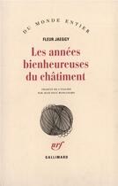 Couverture du livre « Les annees bienheureuses du chatiment » de Jaeggy F aux éditions Gallimard