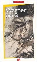 Couverture du livre « Siegfried » de Richard Wagner aux éditions Flammarion