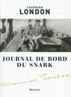 Couverture du livre « Journal de bord du Snark » de Charmian London aux éditions Arthaud