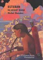 Couverture du livre « Esteban du desert rouge - - suspense, senior des 11/12ans » de Michel Honaker aux éditions Flammarion