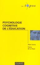 Couverture du livre « Psychologie Cognitive De L'Education » de Alain Lieury et Pierre De La Haye aux éditions Dunod