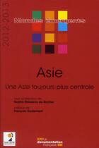 Couverture du livre « Asie 2012-2013 ; une Aise toujours plus centrale » de  aux éditions Documentation Francaise