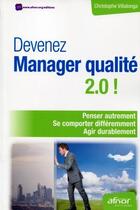 Couverture du livre « Devenez manager qualité 2.0 ! » de Christophe Villalonga aux éditions Afnor