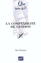 Couverture du livre « La comptabilité de gestion (3e édition) » de Henri Bouquin aux éditions Que Sais-je ?