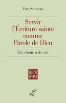 Couverture du livre « Servir l'écriture sainte comme parole de dieu » de Yves Simoens aux éditions Cerf