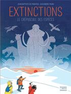 Couverture du livre « Extinctions, le crépuscule des espèces » de Jean-Baptiste De Panafieu aux éditions Dargaud