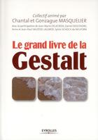 Couverture du livre « Le grand livre de la Gestalt » de Chantal Masquelier-Savatier et Gonzague Masquelier aux éditions Eyrolles