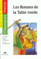 Couverture du livre « Les Romans De La Table Ronde - Chevaliers Et Heros - Edition 97 » de G Decote et Rachmuhl aux éditions Hatier