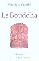 Couverture du livre « Le bouddha » de Veronique Crombe aux éditions Desclee De Brouwer