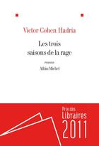 Couverture du livre « Les Trois Saisons de la rage » de Victor Cohen Hadria aux éditions Albin Michel