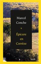 Couverture du livre « Epicure en Corrèze » de Marcel Conche aux éditions Stock