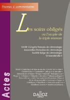 Couverture du livre « Les soins obligés ou l'utopie de la triple entente » de  aux éditions Dalloz