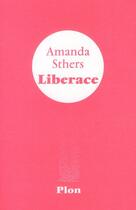 Couverture du livre « Liberace » de Amanda Sthers aux éditions Plon