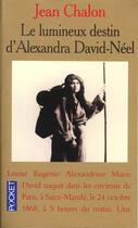 Couverture du livre « Le Lumineux Destin D'Alexandra David Neel » de Jean Chalon aux éditions Pocket