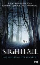 Couverture du livre « Nightfall » de Jake Halpern et Peter Kujawinski aux éditions Pocket Jeunesse