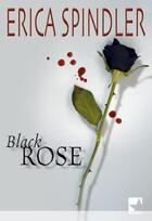 Couverture du livre « Black rose » de Erica Spindler aux éditions Harlequin
