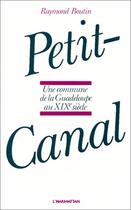 Couverture du livre « Petit-canal ; une commune de la Guadeloupe au XIX siècle » de Raymond Boutin aux éditions Editions L'harmattan