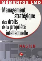 Couverture du livre « Management stratégique des droits de la propriété intellectuelle » de Corbel P. aux éditions Gualino