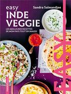 Couverture du livre « Easy inde veggie ; les meilleures recettes de mon pays tout en images » de Sandra Salmandjee aux éditions Mango