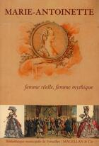Couverture du livre « Marie-Antoinette ; femme réelle, femme mythique (2e édition) » de  aux éditions Magellan & Cie