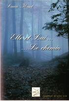 Couverture du livre « Elle et lui... ; ...le chemin » de Lucie Hart aux éditions Abm Courtomer