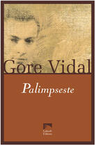 Couverture du livre « Palimpseste » de Gore Vidal aux éditions Galaade