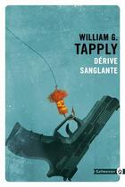 Couverture du livre « Dérive sanglante » de William G. Tapply aux éditions Gallmeister