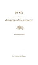 Couverture du livre « Dix façons de le préparer : le riz » de Marianne Mbaye aux éditions Les Editions De L'epure